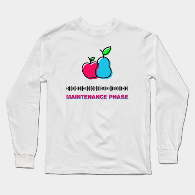 Maintenance Phase Long Sleeve T-Shirt by MBNEWS